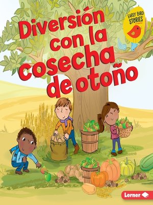 cover image of Diversión con la cosecha de otoño (Fall Harvest Fun)